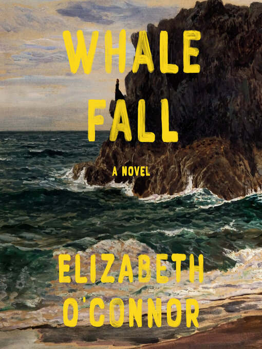 Title details for Whale Fall by Elizabeth O'Connor - Wait list